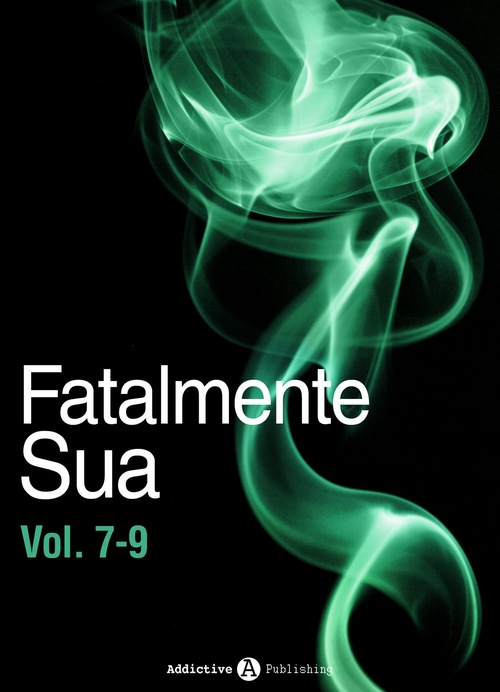ebook cover of Fatalmente sua - Vol. 7-9, by Kate B. Jacobson