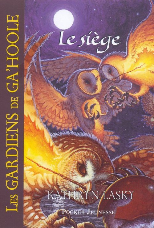 ebook cover of Les Gardiens de Ga'Hoole - tome 4 Le Siège, by Kathryn Lasky