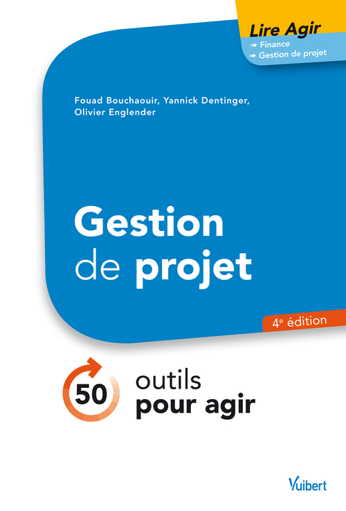 ebook cover of Gestion de projet, by Fouad Bouchaouir, Yannick Dentinger, Olivier Englender