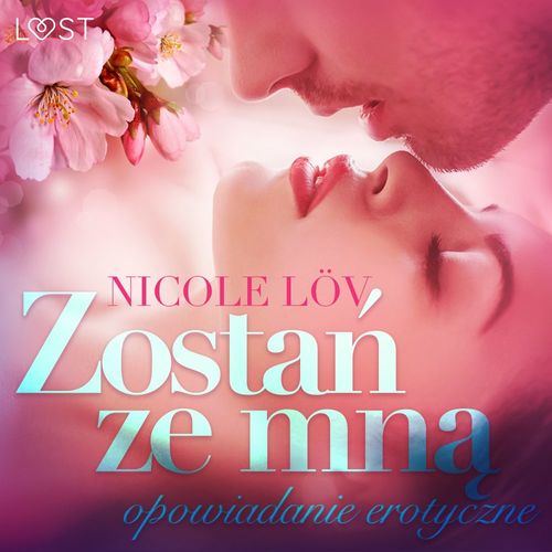 audiobook cover of Zosta´n ze mna - opowiadanie erotyczne, by Nicole Lov