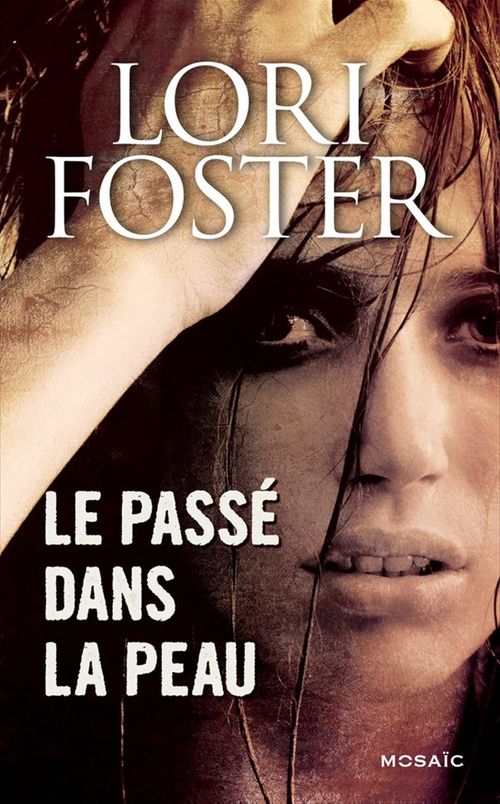 Couverture ebook de Le passé dans la peau, de Lori Foster