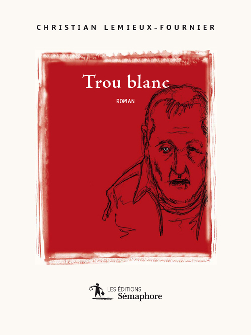 ebook cover of Trou blanc, by Christian Lemieux-fournier
