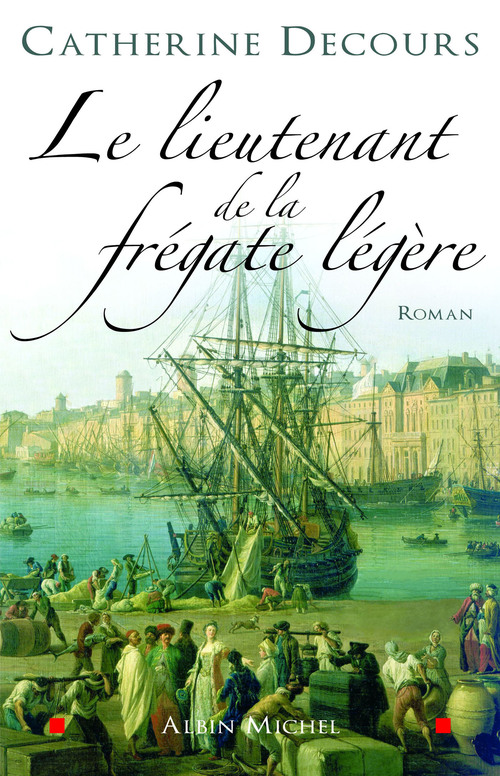 ebook cover of Le Lieutenant de la frégate légère, by Catherine Decours