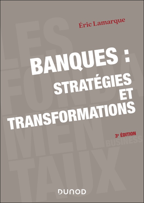 ebook cover of Banques : stratégies et transformations - 3e éd., by Eric Lamarque