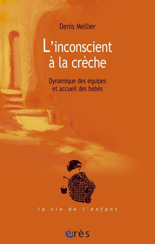 Couverture ebook de L'inconscient à la crèche, de Mellier/Houzel