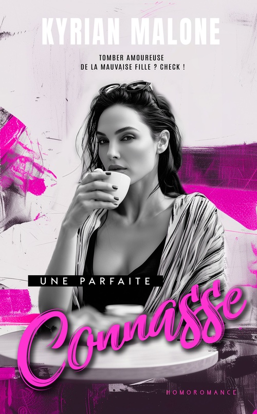 Couverture ebook de Une parfaite connasse, de Kyrian Malone, Livre Lesbien - Steditions