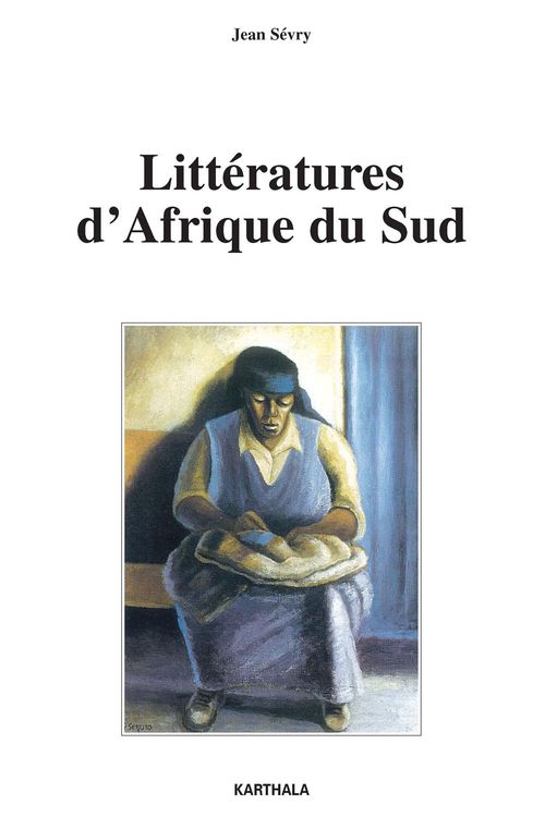 ebook cover of Littératures d'Afrique du Sud, by Jean Sevry