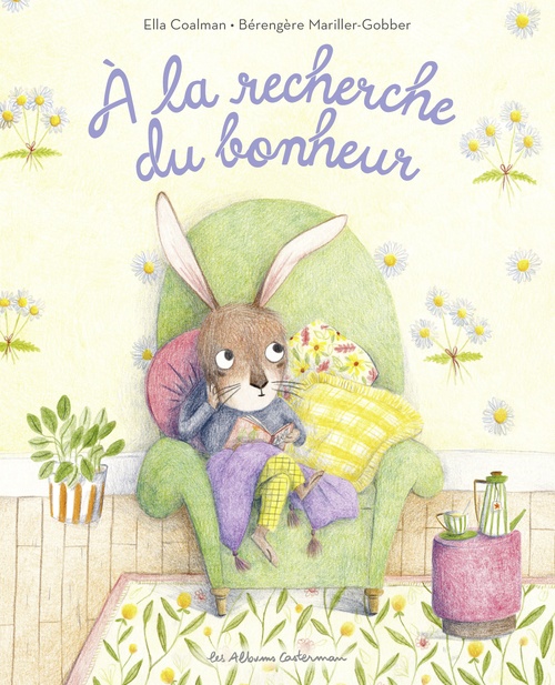 Couverture ebook de À la recherche du bonheur, de Ella Coalman, Bérengère Mariller
