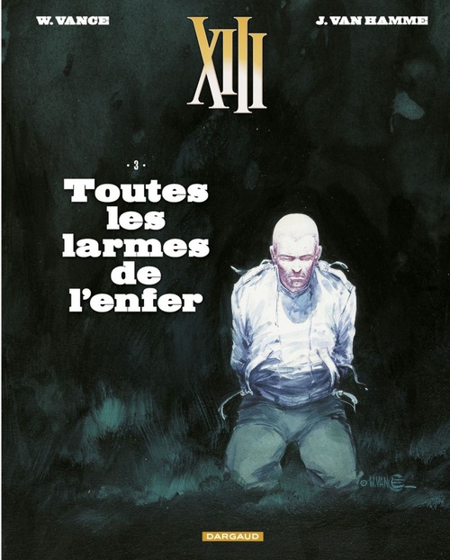 ebook cover of XIII  - Tome 3 - Toutes les larmes de l'enfer, by Jean Van Hamme, William Vance