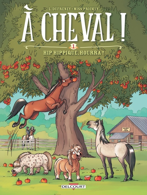 Couverture ebook de À cheval ! T01 - hip hippique, hourra !, de Laurent Dufreney, Miss Prickly