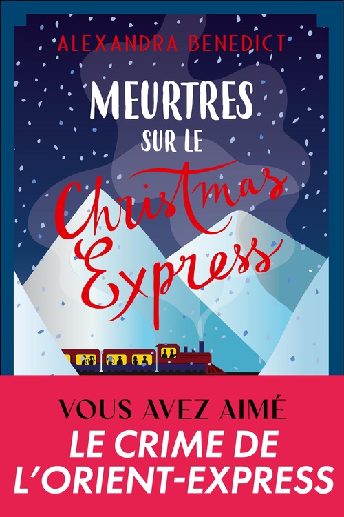 Couverture ebook de Meurtres sur le Christmas Express, de Alexandra Benedict