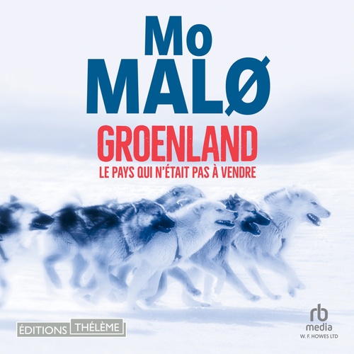 audiobook cover of Groenland, le pays qui n'était pas à vendre, by Mo Malø