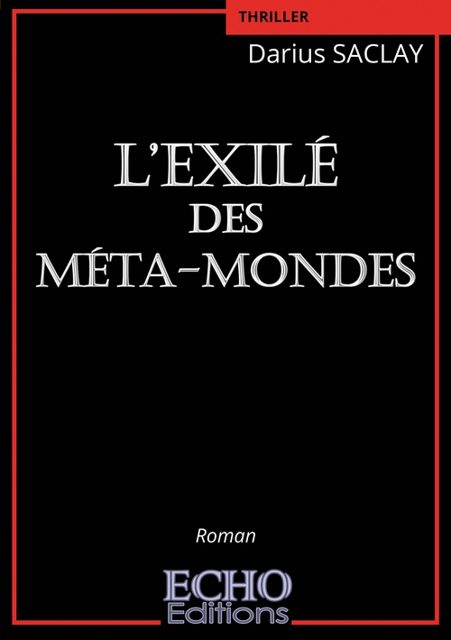 Couverture ebook de L´Exilé des Méta-mondes, de Darius Saclay