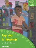 Couverture ebook de Cap sur le bonheur, de Issa Baba Traore