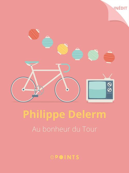 ebook cover of Au bonheur du Tour, by Philippe Delerm