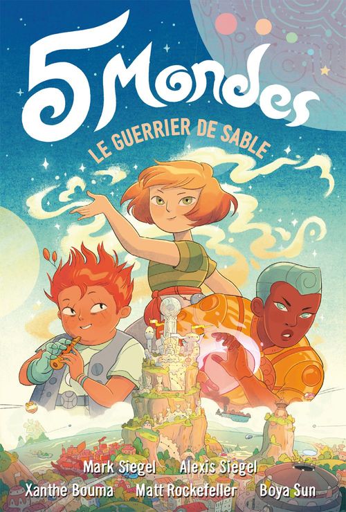 ebook cover of 5 Mondes (Tome 1) - Le guerrier de sable, by Alexis Siegel, Mark Siegel, Matt Rockefeller, Boya Sun, Xanthe Bouma
