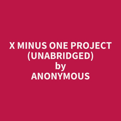 Couverture audiobook de X Minus One Project (Unabridged), de