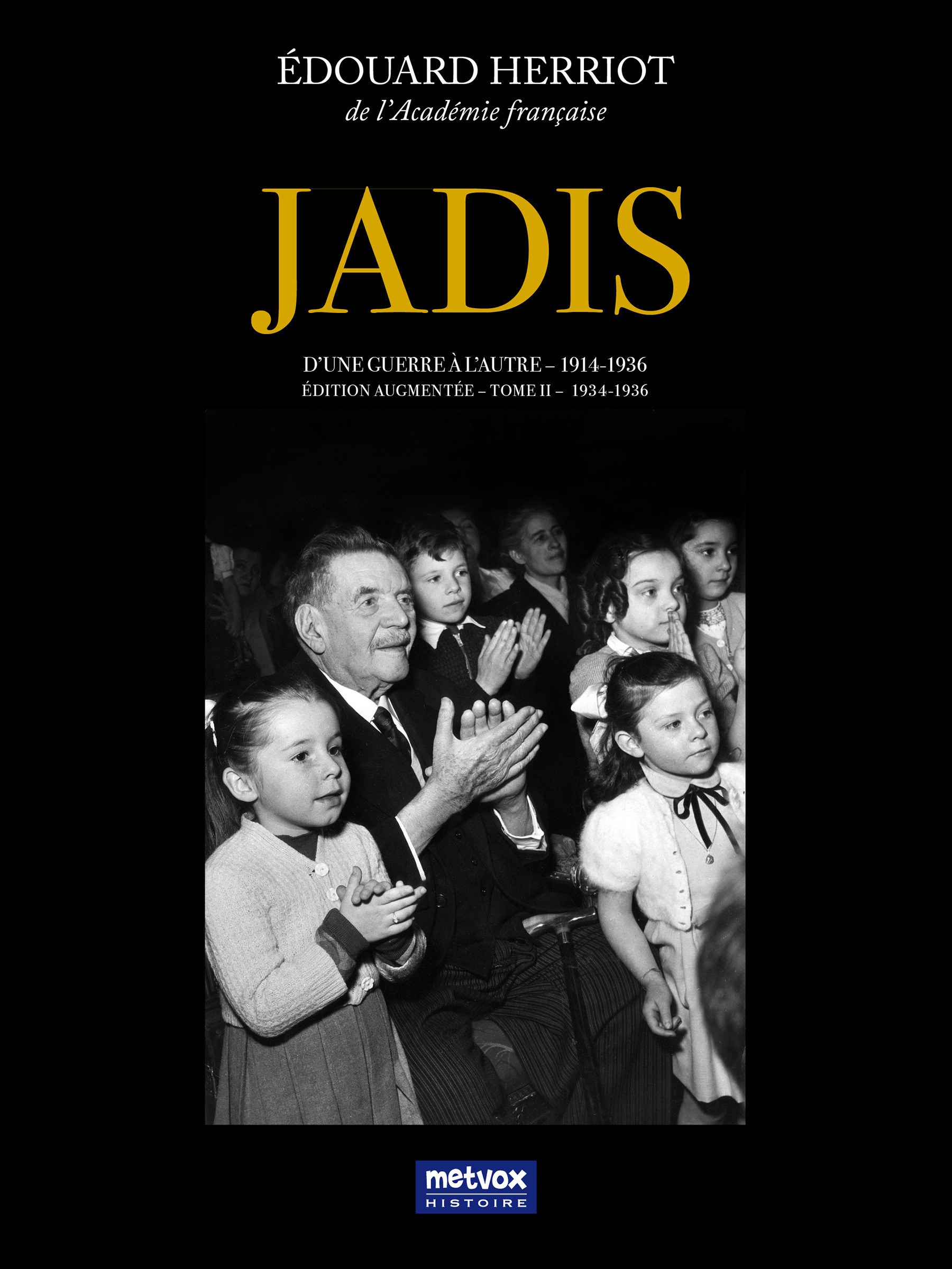Couverture ebook de Jadis, d'une guerre à l'autre - 1914-1936 - Tome II - 1934-1936, de Edouard Herriot