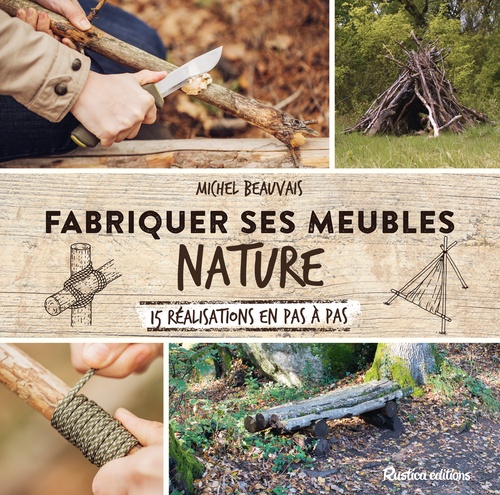 ebook cover of Fabriquer ses meubles nature, by Michel Beauvais