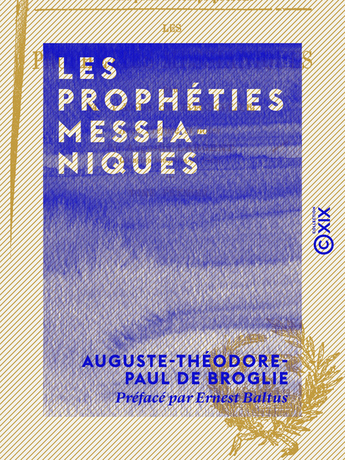 Couverture ebook de Les Prophéties messianiques, de Auguste-Theodore-Paul De Broglie