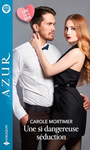 Couverture ebook de Une si dangereuse séduction, de Carole Mortimer