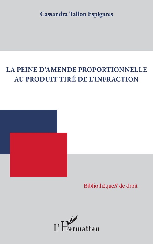 Couverture ebook de La peine d'amende proportionnelle au produit tiré de l'infraction, de Cassandra Tallon Espigares