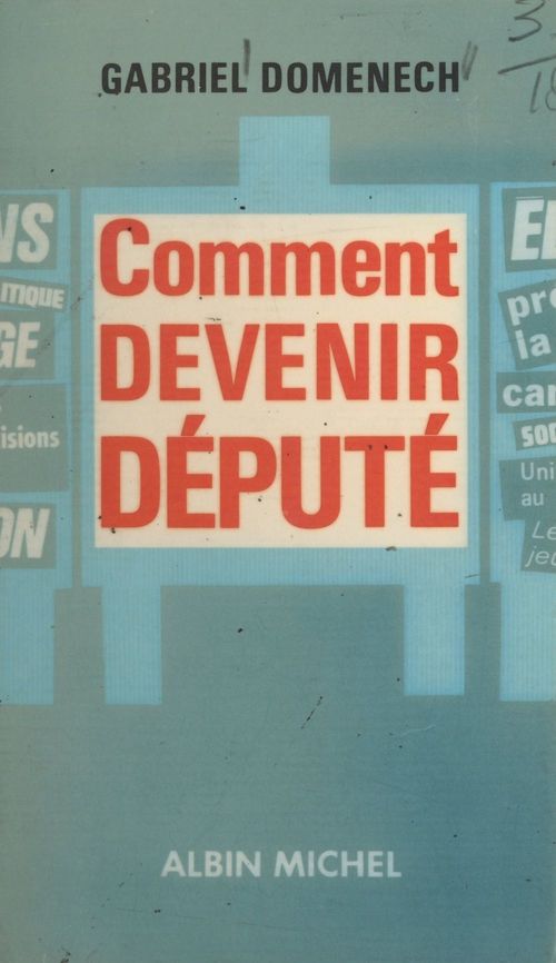 Couverture ebook de Comment devenir député, de Gabriel Domenech