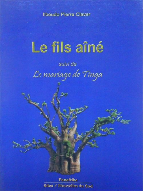 ebook cover of Le fils aîné suivi de Le mariage de Tinga, by Pierre-claver Ilboudo