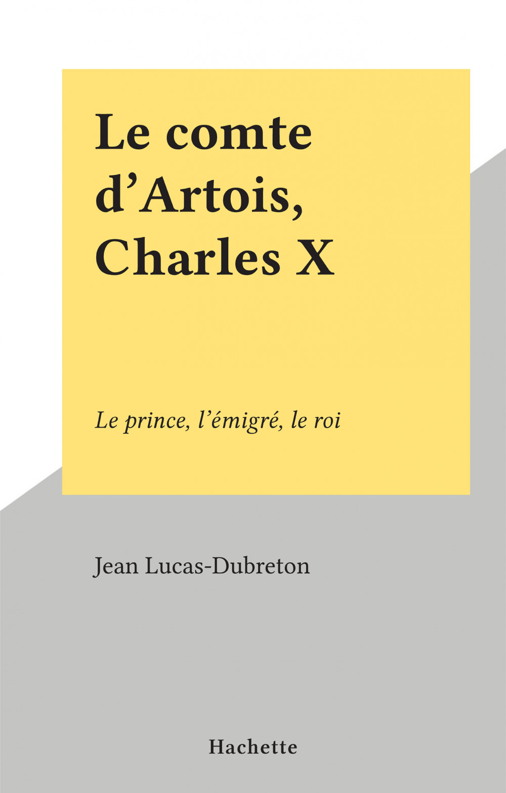 Couverture ebook de Le comte d'Artois, Charles X, de Jean Lucas-dubreton