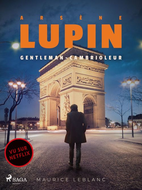 Couverture ebook de Arsène Lupin -- Arsène Lupin, Gentleman-Cambrioleur, de Maurice Leblanc