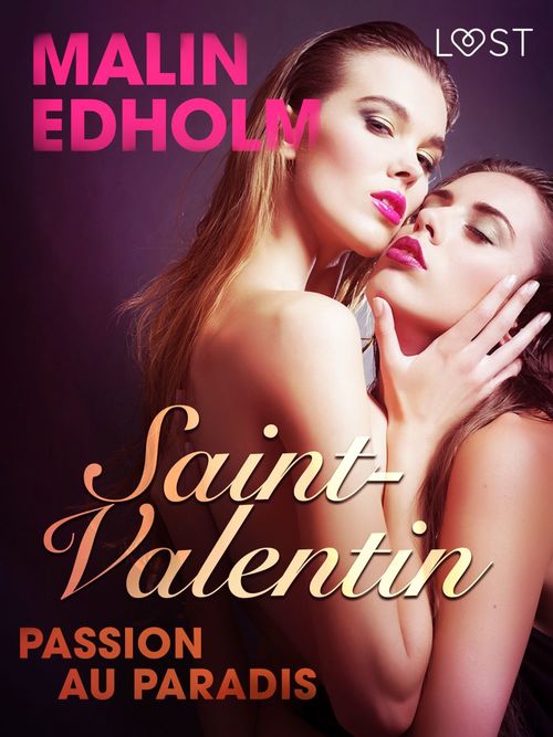 Couverture ebook de Saint-Valentin : Passion au Paradis - une nouvelle érotique, de Malin Edholm