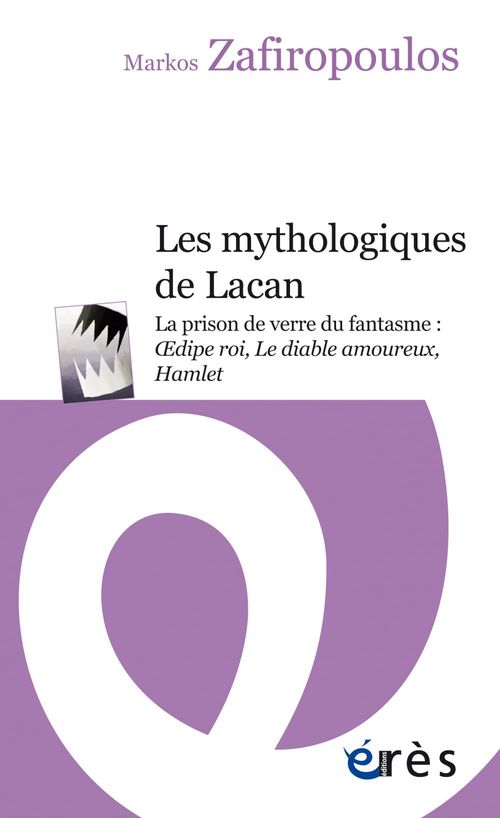 Couverture ebook de Les mythologiques de Lacan, de Markos Zafiropoulos