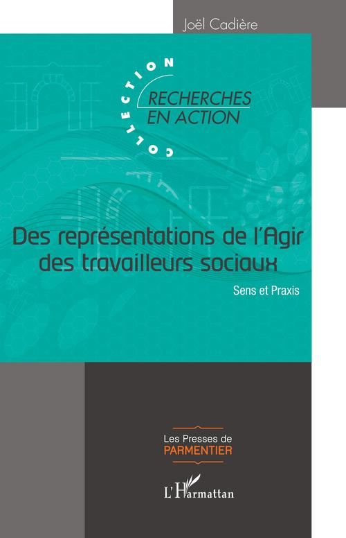 Couverture ebook de Des représentations de l'Agir des travailleurs sociaux, de Joël Cadière