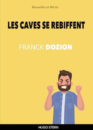 ebook cover of Les Caves se Rebiffent, by Franck Dozion
