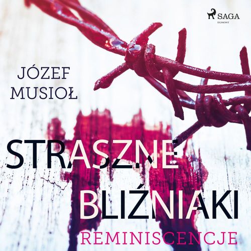 Couverture audiobook de Straszne Bli´zniaki. Reminiscencje, de Jozef Musiol