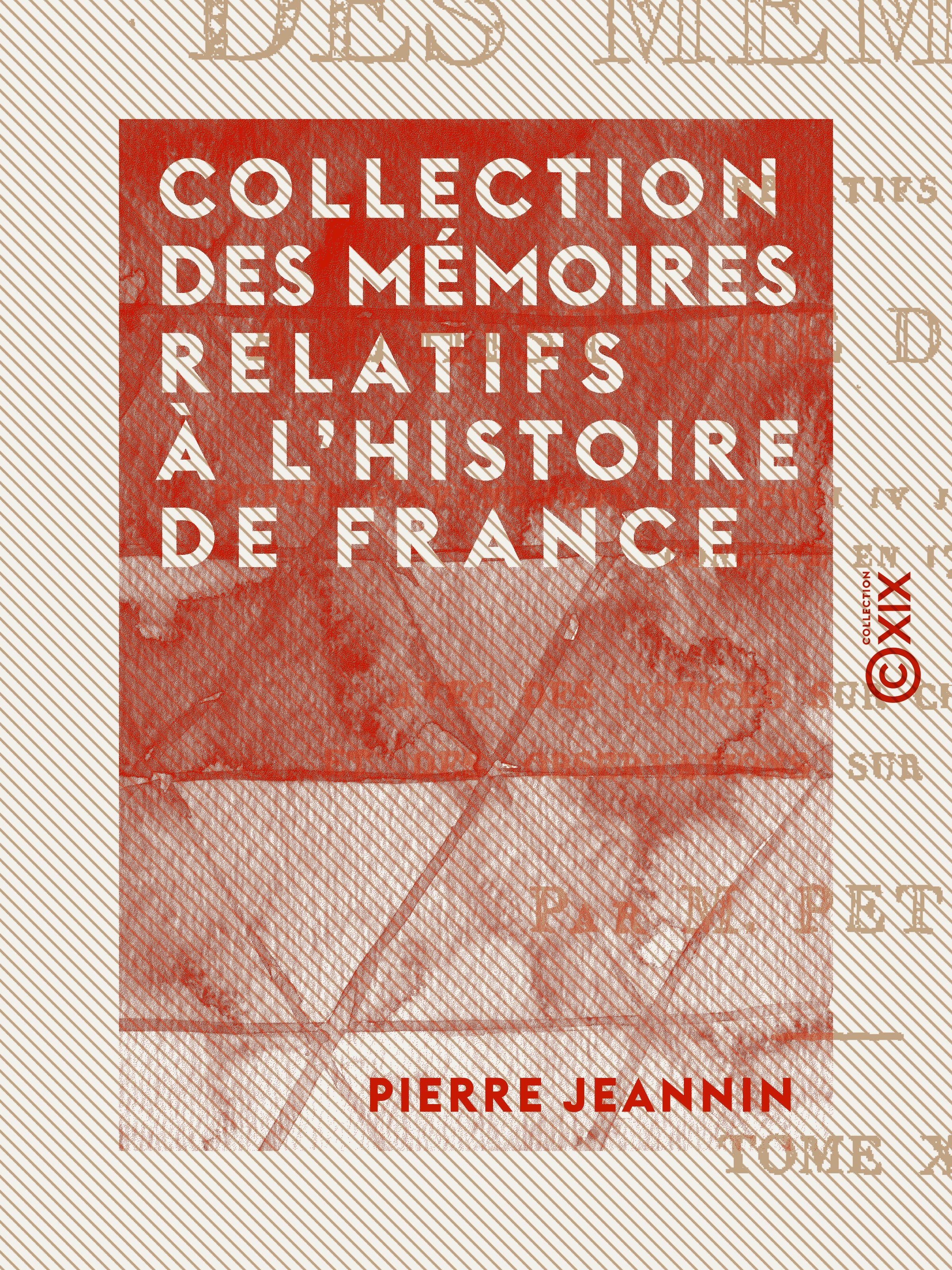 Couverture ebook de Collection des mémoires relatifs à l'histoire de France, de Pierre Jeannin