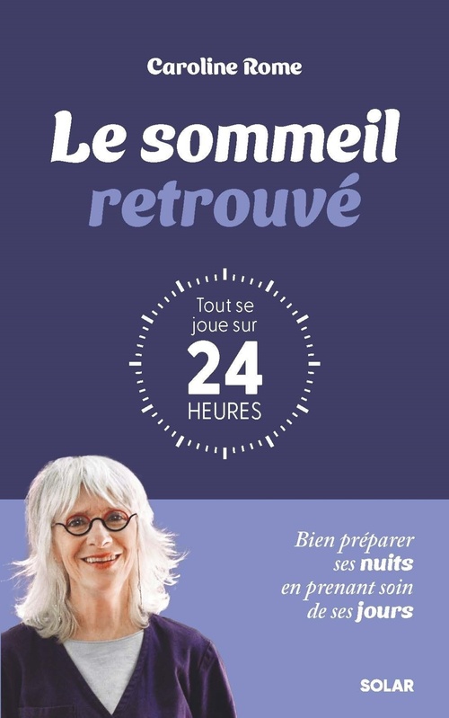 ebook cover of Le sommeil retrouvé : tout se joue sur 24 heures, by Caroline Rome