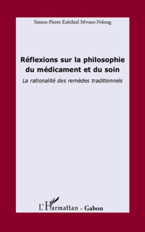 ebook cover of Réflexions sur la philosophie du médicament et du soin, by Simon-pierre Mvone ndong