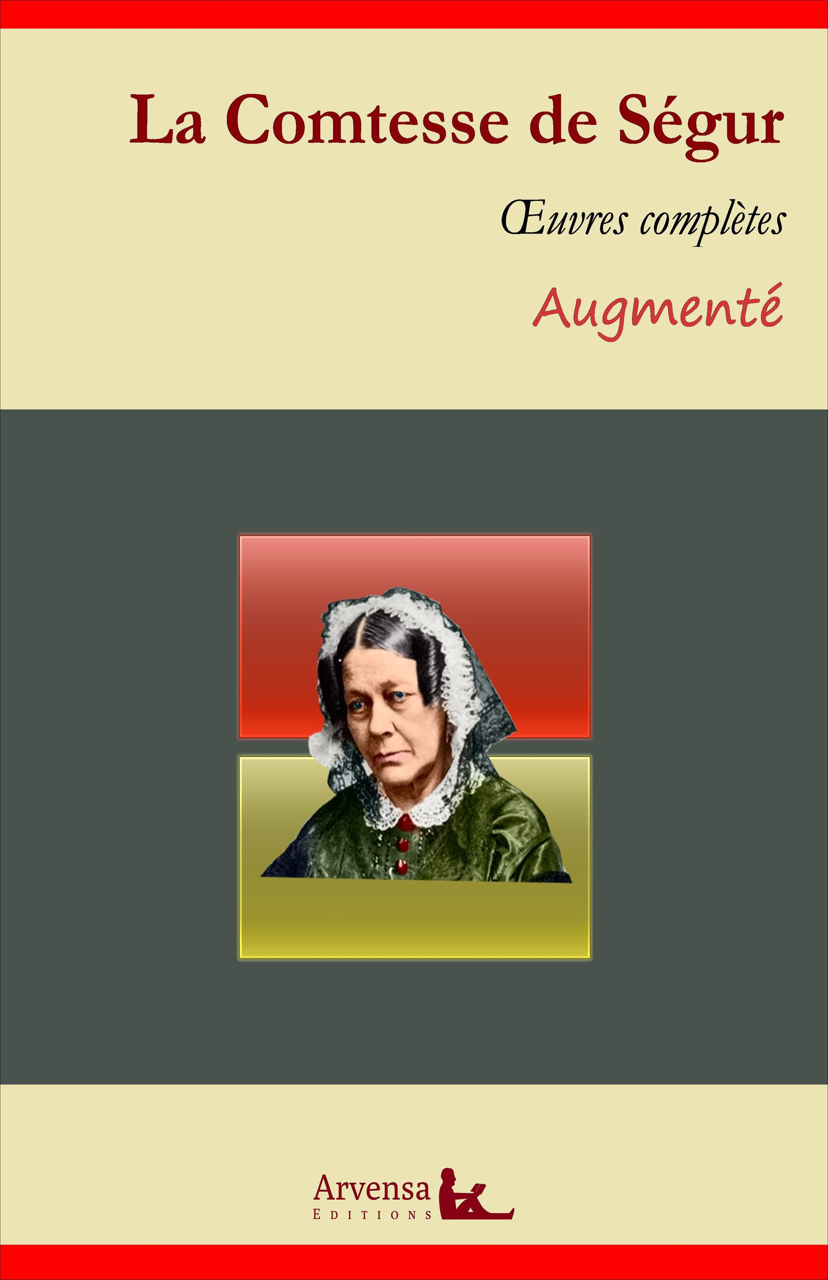 Couverture ebook de La Comtesse de Ségur : Oeuvres complètes et annexes (annotées, illustrées), de Sophie de Ségur