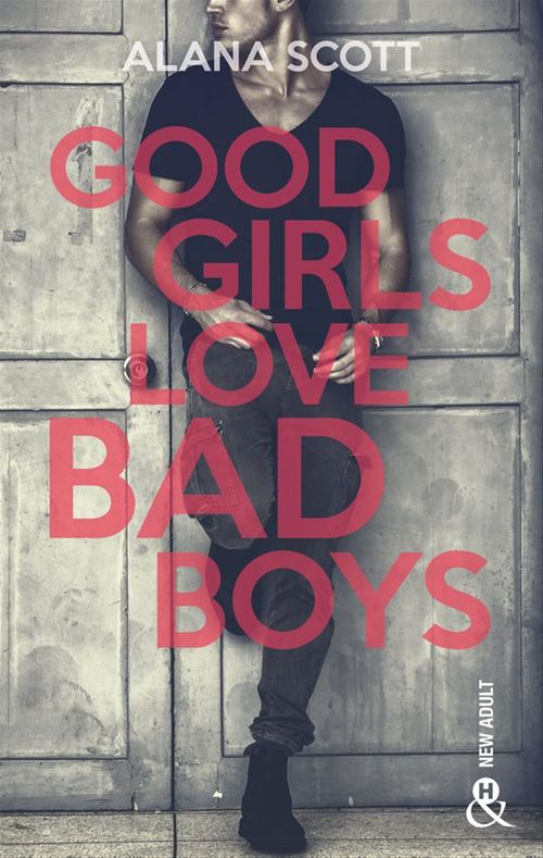 ebook cover of Good Girls Love Bad Boys - L'intégrale, by Alana Scott
