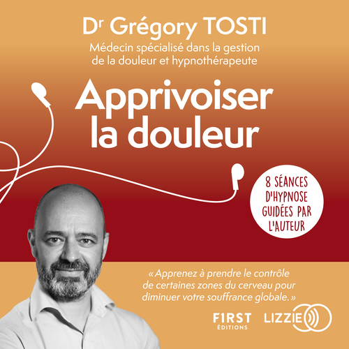 Couverture audiobook de Apprivoiser la douleur - 8 séances d'audio hypnose, de Gregory Tosti