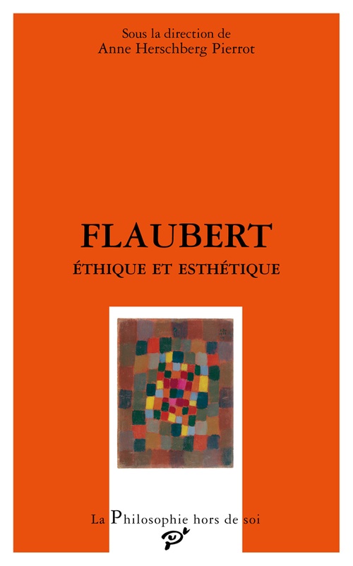 Couverture ebook de Flaubert - Éthique et esthétique, de Anne Herschberg-pierrot