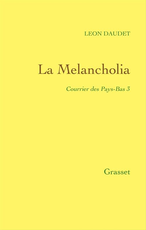 Couverture ebook de La Melancholia - Courrier des Pays-Bas Tome 3, de Léon Daudet