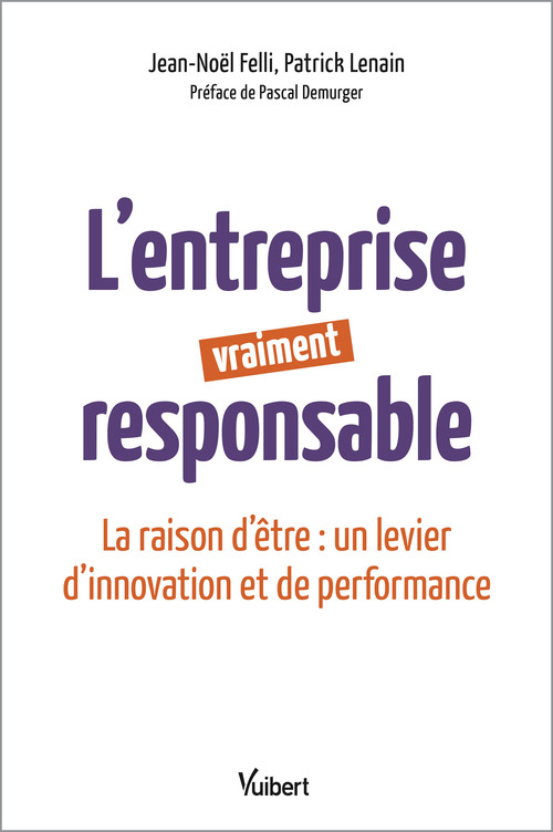Couverture ebook de L'entreprise vraiment responsable, de Jean-noël Felli, Patrick Lenain