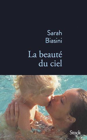 ebook cover of La beauté du ciel, by Sarah Biasini
