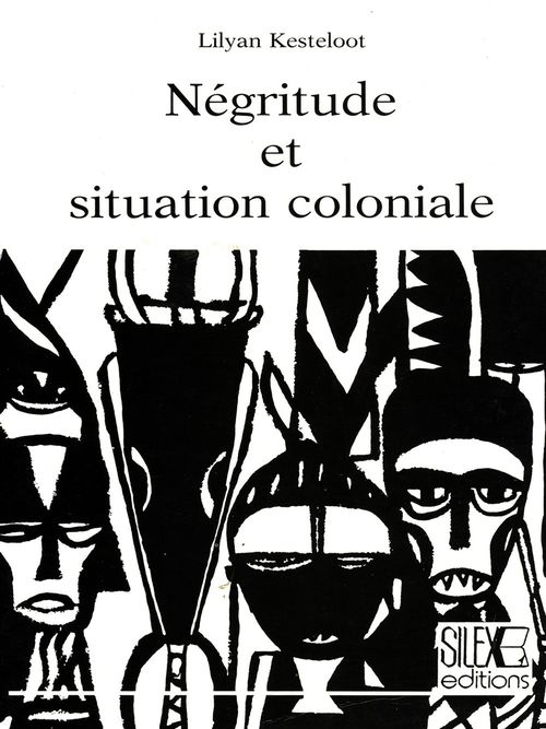 ebook cover of Négritude et situation coloniale, by Lilyan Kesteloot