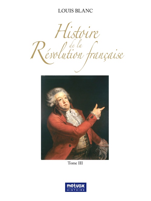 ebook cover of Histoire de la Révolution française - tome III, by Louis Blanc