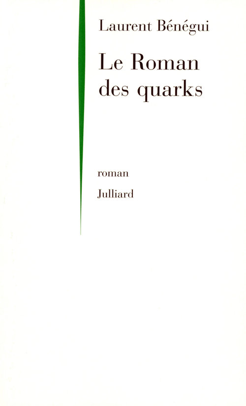 Couverture ebook de Le roman des quarks, de Laurent Bénégui