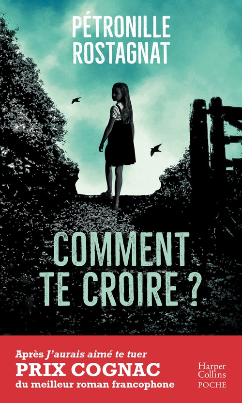 Couverture ebook de Comment te croire ?, de Pétronille Rostagnat