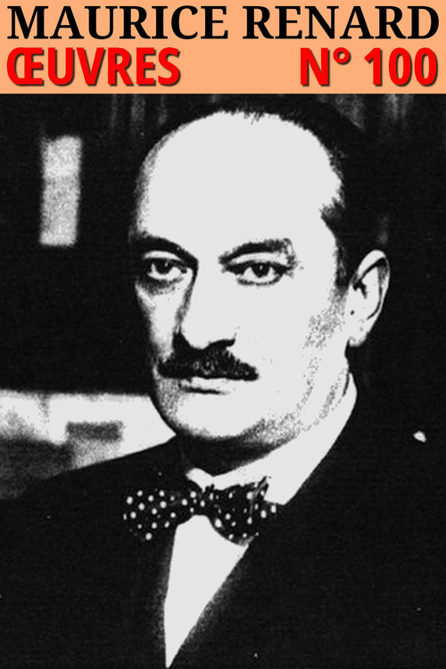 Couverture ebook de Maurice Renard - Oeuvres, de Maurice Renard